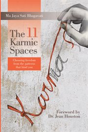 The 11 karmic spaces: choosing freedom from the patterns that bind you cover image