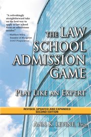 The law school admission game: play like an expert cover image