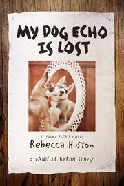 My dog echo is lost cover image