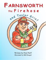 Farnsworth the firehose and taylor grief cover image