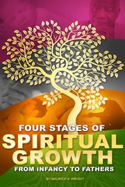 Four stages of spiritual growth. From Infancy To Fathers cover image