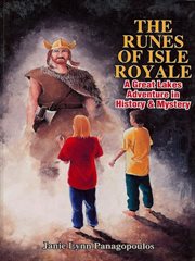 The runes of Isle Royale: a Great Lakes adventure in history & mystery cover image