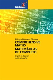 Comprehensive maths glossary. Bilingual Content Glossary, English to Spanish cover image