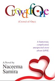 Crowd of one. A Humorous, Complicated, Unexpected Story About Love cover image