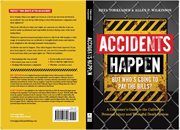 Accidents happen but who's going to pay the bills?. A Consumer's Guide to the California Personal Injury and Wrongful Death System cover image