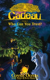 Cadeau, volume i. Who Can You Trust? cover image