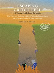 Escaping credit hell. A Tactical Guide From the Inside cover image