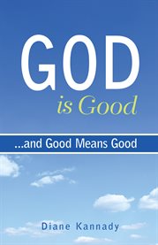 God is good...and good means good cover image