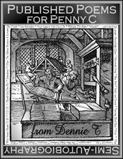 Published poems for penny c - semi-autobiography. Five Dollar Poetry from Dennie T cover image