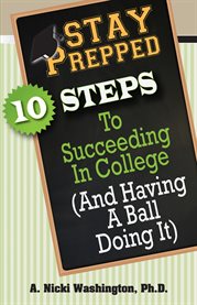 Stay prepped: 10 steps for succeding in college cover image