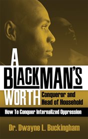A Black man's worth!: conqueror and head of household cover image