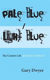 Pale blue / light blue. The Creative Life and How to Direct It cover image