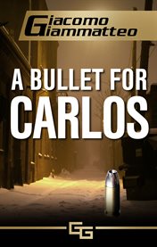 A bullet for carlos cover image