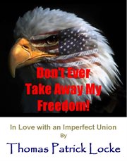 Don't ever take away my freedom!. In Love With An Imperfect Union cover image