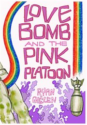 Love bomb and the pink platoon cover image