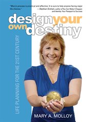 Design your own destiny. Life Planning for the 21st Century cover image