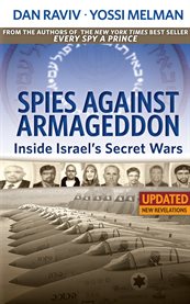 Spies against Armageddon: inside Israel's secret wars cover image