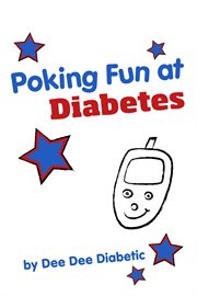 Poking fun at diabetes. Humorous Book for Diabetics cover image