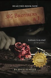 My brothers & i. Jealousy Is Cruel As The Grave cover image