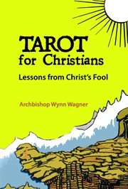 Tarot for Christians: lessons from Christ's fool cover image