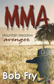 Mma. Mountain Meadow Avenger cover image