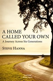 A home called your own: a journey across six generations cover image