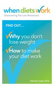 When diets work. Overcoming Fat Loss Resistance cover image