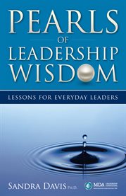 Pearls of leadership wisdom, volume i. Lessons for Everyday Leaders cover image