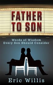 Father to son. Words of Wisdom Every Son Should Consider cover image
