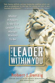 The leader within you: master 9 powers to be the leader you always wanted to be cover image