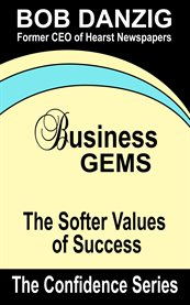 Business gems. The Softer Values of Success cover image