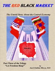 The red black market. The Untold Story About the Central Economy cover image