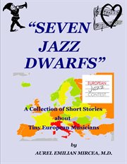 Seven jazz dwarfs. A Collection of Short Stories About Tiny European Musicians cover image