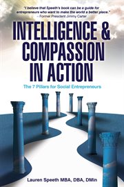 Intelligence and compassion in action: the seven pillars for social entrepreneurs cover image