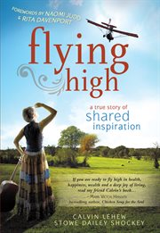 Flying high. A True Story of Shared Inspiration cover image