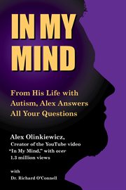 In my mind: from his life with Autism, Alex answers all your questions cover image