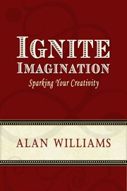 Ignite imagination. Sparking Your Creativity cover image