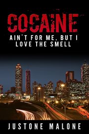 Cocaine ain't for me, but i love the smell cover image