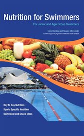 Nutrition for swimmers. For Junior and Age Group Swimmers cover image