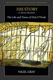 His story: a novel memoir : the life and times of Dick O'Toole cover image