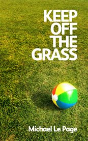 Keep off the grass cover image