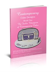 Contemporary cake designs. Book 1 cover image
