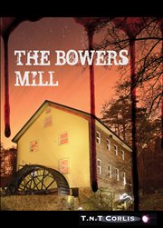 The bowers mill cover image