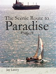 The scenic route to Paradise: with Louise's Odyssey and Louise's second chance Odyssey cover image