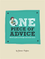 One piece of advice: words to guide you through early breast cancer cover image