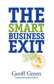 The smart business exit: getting rewarded for your blood, sweat and tears cover image