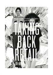 Taking back retail: transforming traditional retailers into digital retailers cover image