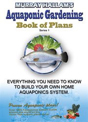 Murray hallam's aquaponic gardening. Book of Plans cover image