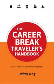 The career break traveler's handbook cover image
