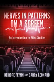 Nerves in patterns on a screen: an Introduction to film studies cover image